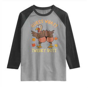 Funny Turkey Thanksgiving Raglan Shirt Guess What Twerky Butt TS14 Sport Gray Black Print Your Wear