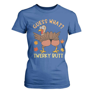 Funny Turkey Thanksgiving T Shirt For Women Guess What Twerky Butt TS14 Royal Blue Print Your Wear