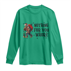Funny Bigfoot Christmas Long Sleeve Shirt Nothing For You Whore Sasquatch TS14 Irish Green Print Your Wear