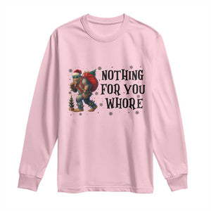 Funny Bigfoot Christmas Long Sleeve Shirt Nothing For You Whore Sasquatch TS14 Light Pink Print Your Wear