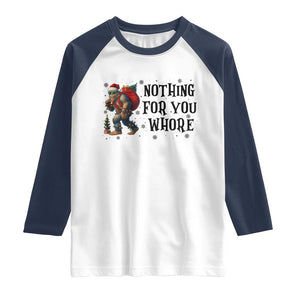 Funny Bigfoot Christmas Raglan Shirt Nothing For You Whore Sasquatch TS14 White Navy Print Your Wear