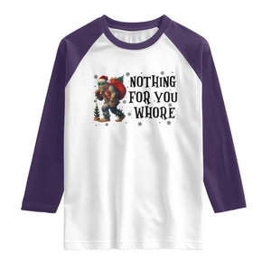 Funny Bigfoot Christmas Raglan Shirt Nothing For You Whore Sasquatch TS14 White Purple Print Your Wear