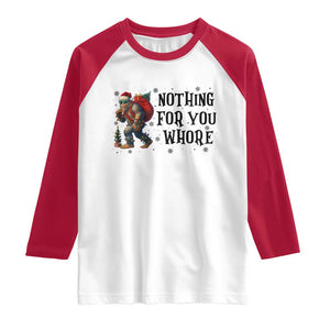 Funny Bigfoot Christmas Raglan Shirt Nothing For You Whore Sasquatch TS14 White Red Print Your Wear