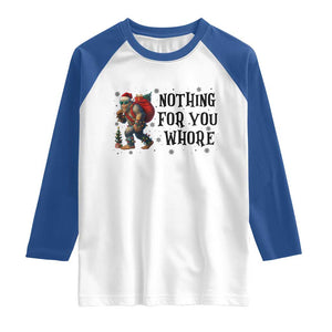 Funny Bigfoot Christmas Raglan Shirt Nothing For You Whore Sasquatch TS14 White Royal Print Your Wear