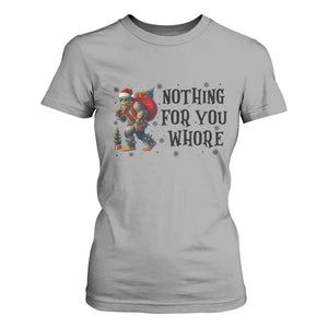 Funny Bigfoot Christmas T Shirt For Women Nothing For You Whore Sasquatch TS14 Sport Gray Print Your Wear