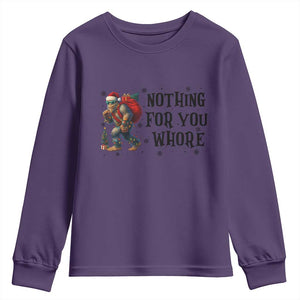 Funny Bigfoot Christmas Youth Sweatshirt Nothing For You Whore Sasquatch TS14 Purple Print Your Wear