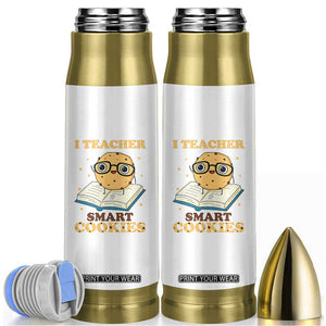 I Teach Smart Cookies Bullet Tumbler Funny Teacher TS14 White Print Your Wear