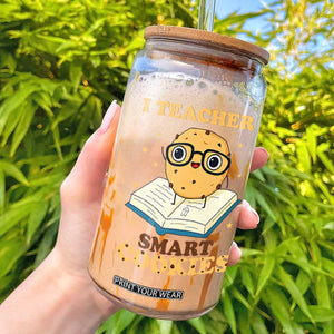 I Teach Smart Cookies Glass Can Funny Teacher TS14 White Print Your Wear
