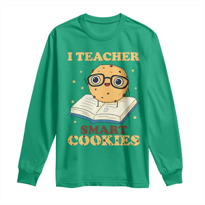 I Teach Smart Cookies Long Sleeve Shirt Funny Teacher TS14 Irish Green Print Your Wear