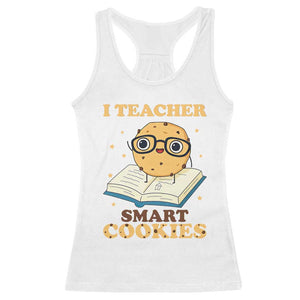 I Teach Smart Cookies Racerback Tank Top Funny Teacher TS14 White Print Your Wear