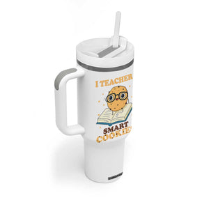 I Teach Smart Cookies Tumbler With Handle Funny Teacher TS14 Print Your Wear