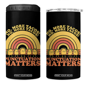 Funny Taco English Teacher 4 in 1 Can Cooler Tumbler No More Tacos Punctuation Matters TS14 One Size: 16 oz Black Print Your Wear