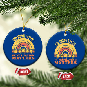 Funny Taco English Teacher Ceramic Ornament No More Tacos Punctuation Matters TS14 1pc Blue Print Your Wear