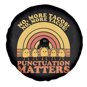 Funny Taco English Teacher Spare Tire Cover No More Tacos Punctuation Matters TS14 Print Your Wear