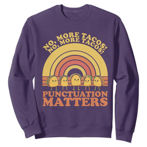Funny Taco English Teacher Sweatshirt No More Tacos Punctuation Matters TS14 Purple Print Your Wear