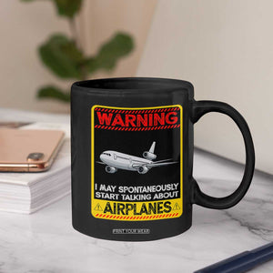 Funny Pilot Coffee Mug Warning May Spontaneously Talk About Airplanes TS14 Print Your Wear