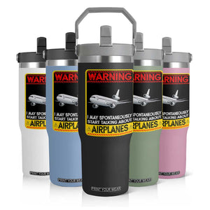 Funny Pilot Flip Straw Tumbler Warning May Spontaneously Talk About Airplanes TS14 Print Your Wear