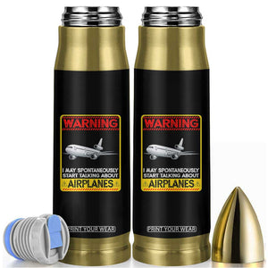 Funny Pilot Bullet Tumbler Warning May Spontaneously Talk About Airplanes TS14 Black Print Your Wear