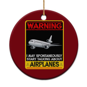 Funny Pilot Ceramic Ornament Warning May Spontaneously Talk About Airplanes TS14 1pc Red Print Your Wear