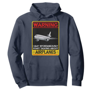 Funny Pilot Hoodie Warning May Spontaneously Talk About Airplanes TS14 Navy Print Your Wear
