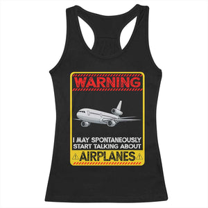 Funny Pilot Racerback Tank Top Warning May Spontaneously Talk About Airplanes TS14 Black Print Your Wear