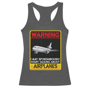 Funny Pilot Racerback Tank Top Warning May Spontaneously Talk About Airplanes TS14 Dark Heather Print Your Wear