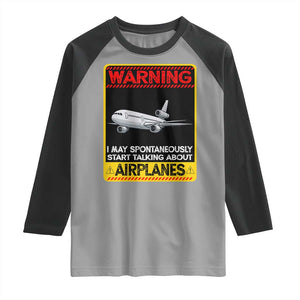 Funny Pilot Raglan Shirt Warning May Spontaneously Talk About Airplanes TS14 Sport Gray Black Print Your Wear