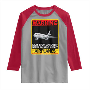 Funny Pilot Raglan Shirt Warning May Spontaneously Talk About Airplanes TS14 Sport Gray Red Print Your Wear