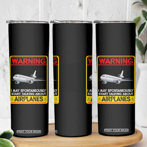 Funny Pilot Skinny Tumbler Warning May Spontaneously Talk About Airplanes TS14 Print Your Wear