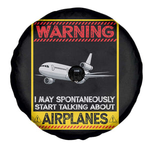 Funny Pilot Spare Tire Cover Warning May Spontaneously Talk About Airplanes TS14 Print Your Wear