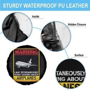 Funny Pilot Spare Tire Cover Warning May Spontaneously Talk About Airplanes TS14 Print Your Wear
