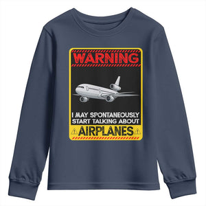 Funny Pilot Youth Sweatshirt Warning May Spontaneously Talk About Airplanes TS14 Navy Print Your Wear