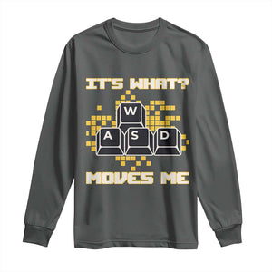Funny PC Gamer Gaming Long Sleeve Shirt It Is What Moves Me TS14 Dark Heather Print Your Wear