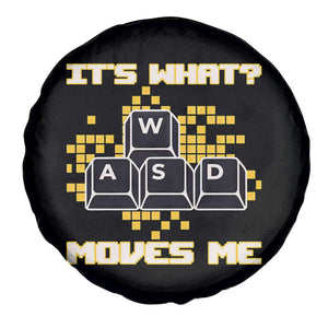 Funny PC Gamer Gaming Spare Tire Cover It Is What Moves Me TS14 Print Your Wear