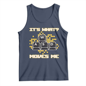 Funny PC Gamer Gaming Tank Top It Is What Moves Me TS14 Navy Print Your Wear