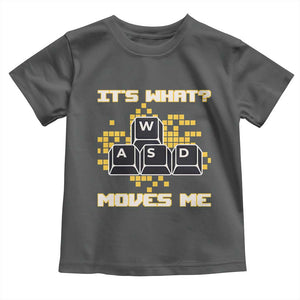 Funny PC Gamer Gaming Toddler T Shirt It Is What Moves Me TS14 Dark Heather Print Your Wear