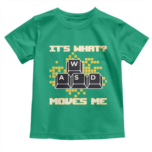 Funny PC Gamer Gaming Toddler T Shirt It Is What Moves Me TS14 Irish Green Print Your Wear