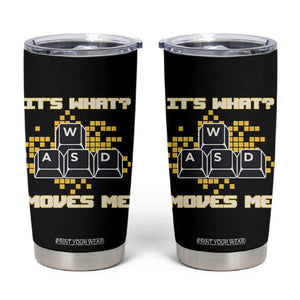 Funny PC Gamer Gaming Tumbler Cup It Is What Moves Me TS14 Black Print Your Wear