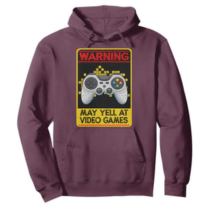 Funny Video Gamer Hoodie Warning May Yell At Video Games TS14 Maroon Print Your Wear