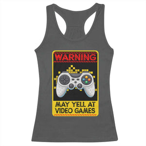 Funny Video Gamer Racerback Tank Top Warning May Yell At Video Games TS14 Dark Heather Print Your Wear