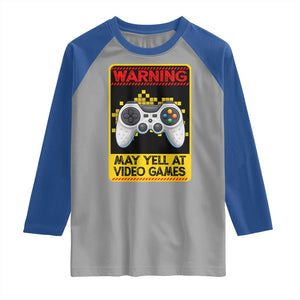 Funny Video Gamer Raglan Shirt Warning May Yell At Video Games TS14 Sport Gray Royal Print Your Wear