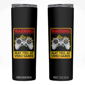Funny Video Gamer Skinny Tumbler Warning May Yell At Video Games TS14 Black Print Your Wear