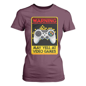 Funny Video Gamer T Shirt For Women Warning May Yell At Video Games TS14 Maroon Print Your Wear