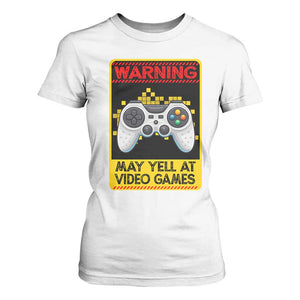 Funny Video Gamer T Shirt For Women Warning May Yell At Video Games TS14 White Print Your Wear