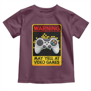 Funny Video Gamer Toddler T Shirt Warning May Yell At Video Games TS14 Maroon Print Your Wear