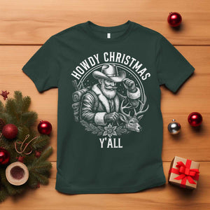 Cowboy Santa Claus T Shirt Howdy Christmas Y'all Western Country TS14 Dark Forest Green Print Your Wear