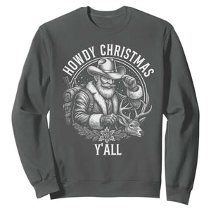 Cowboy Santa Claus Sweatshirt Howdy Christmas Y'all Western Country TS14 Dark Heather Print Your Wear