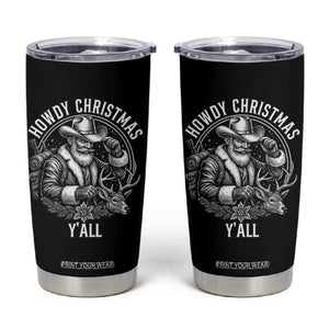 Cowboy Santa Claus Tumbler Cup Howdy Christmas Y'all Western Country TS14 Black Print Your Wear