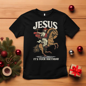 Funny Cowboy Jesus Christmas T Shirt It Is Your Birthday TS14 Black Print Your Wear
