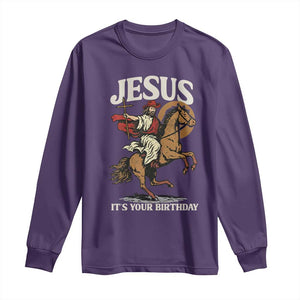 Funny Cowboy Jesus Christmas Long Sleeve Shirt It Is Your Birthday TS14 Purple Print Your Wear